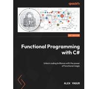 Alex Yagur Functional Programming with C# (Tascabile)