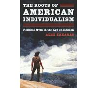 Alex Zakaras The Roots of American Individualism (Copertina rigida)