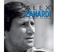 Alex Zanardi. Immagini di una vita. Ediz. italiana e inglese