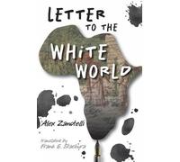 Alex Zanotelli Letter to the White World (Tascabile)