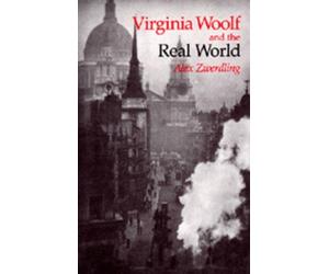 Alex Zwerdling Virginia Woolf and the Real World (Tascabile)