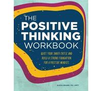 Alexa Brand LMFT The Positive Thinking Workbook (Tascabile) Workbook