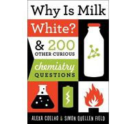 Alexa Coelho Why Is Milk White? (Tascabile)