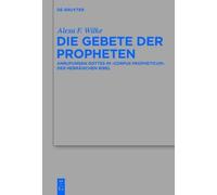Alexa F. Wilke Die Gebete der Propheten (Copertina rigida)