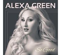 Alexa Green So Good (CD)