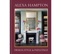 Alexa Hampton: Design, Style, and Influence