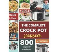 Alexa Jacob The Complete Crock Pot Cookbook (Tascabile)