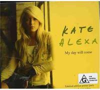Alexa, Kate - My Day Will Come