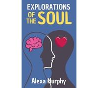 Alexa Murphy Explorations of the Soul (Tascabile)