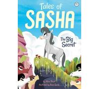 Alexa Pearl Tales of Sasha 1: The Big Secret (Copertina rigida) Tales of Sasha