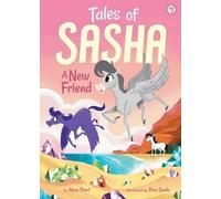 Alexa Pearl Tales of Sasha 3: A New Friend (Copertina rigida) Tales of Sasha