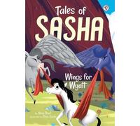 Alexa Pearl Tales of Sasha 6: Wings for Wyatt (Copertina rigida) Tales of Sasha