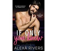 Alexa Rivers If Only You Knew (Tascabile) Haven Bay