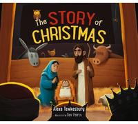 Alexa Tewkesbury The Story of Christmas (Tascabile)