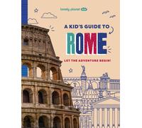 Alexa Ward Lonely Planet Kids A Kid's Guide to Rome (Tascabile)