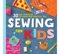Alexa Ward Sewing For Kids (Tascabile)