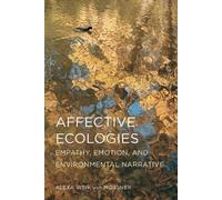 Alexa Weik Von Affective Ecologies: Empathy, Emotion, and Environme (Tascabile)