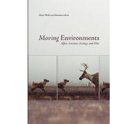 Alexa Weik von Mossner Moving Environments (Tascabile) Environmental Humanities