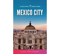 Alexa West Emilia Igartua Mexico City (Tascabile)