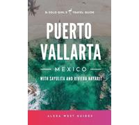 Alexa West Emilia Puerto Vallarta, Mexico with Sayulita and Riviera (Tascabile)