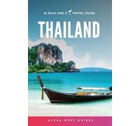 Alexa West Thailand (Tascabile) Solo Girl's Travel Guide