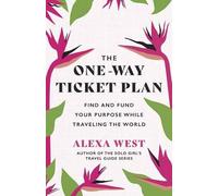 Alexa West The One-Way Ticket Plan (Tascabile)