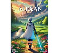 ALEXAN - Das Geheimnis von Mystiko: Die Legende der Drei Artefakte