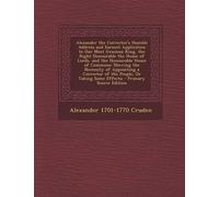 Alexander 1701- Alexander the Corrector's Humble Address and Earnest (Tascabile)