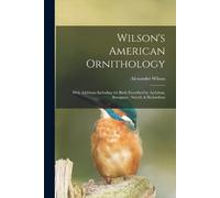 Alexander 1766-1813 Wilson Wilson's American Ornithology [microform] (Tascabile)