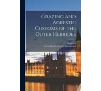 Alexander 1832-1912 Car Grazing and Agrestic Customs of the Outer H (Tascabile)