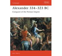 John Warry Alexander 334-323 BC (Tascabile) Campaign