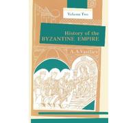 Alexander A. Vasiliev History of the Byzantine Empire, 324-1453 V. 2 (Tascabile)