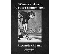 Alexander Adams Women and Art (Copertina rigida)