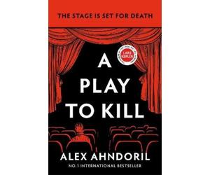 Alexander Ahndoril A Play to Kill (Tascabile)