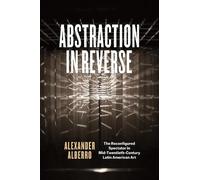 Alexander Alberro Abstraction in Reverse (Copertina rigida)