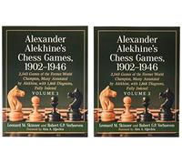 Alexander Alekhine's Chess Games, 1902-1946: 2,543 Games of the Former World Champion, Many Annotated by Alekhine, With 1,868 Diagrams, Fully Indexed
