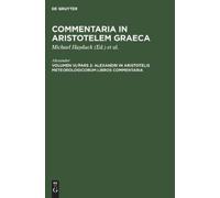 Alexander Alexandri in Aristotelis Meteorologicorum Libros Co (Copertina rigida)