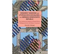 Alexander Amber Dissident Marxism and Utopian Eco-Socialism in the G (Tascabile)