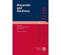 Alexander and Dindimus: Edited from Oxford, Bodleian Library, MS Bodley 264