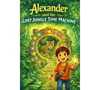 Alexander and the Lost Jungle Time Machine