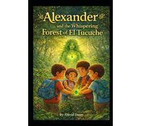 Alexander and the Whispering Forest of El Tucuche