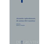 Alexander Aphrod Alexander Aphrodisiensis, "De anima libri m (Copertina rigida)