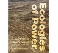 Alexander Arroyo Pierre Bélanger Ecologies of Power (Tascabile) MIT Press