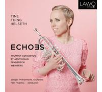 Alexander Aruti Tine Thing Helseth: Echoes: Trumpet Concertos By Arutiunian (CD)