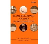 Alexander B. Morgan Flame Retardant Polymer Nanocomposites (Copertina rigida)
