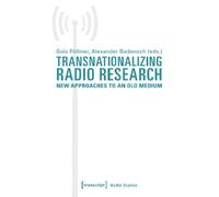 Alexander Baden Transnationalizing Radio Research - New Approaches (Tascabile)
