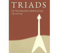 Alexander Badiarov Triads of the Melodic Minor Scale on Guitar (Tascabile)