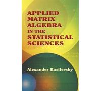 Alexander Basilevs Applied Matrix Algebra in the Statistical Scienc (Tascabile)
