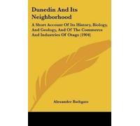 Alexander Bathgate Dunedin And Its Neighborhood (Tascabile)
