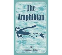 Alexander Belayev The Amphibian (Tascabile)